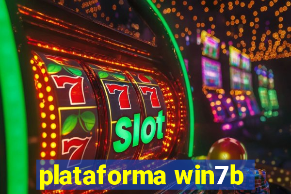 plataforma win7b